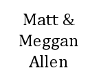 Matt & Meggan Allen